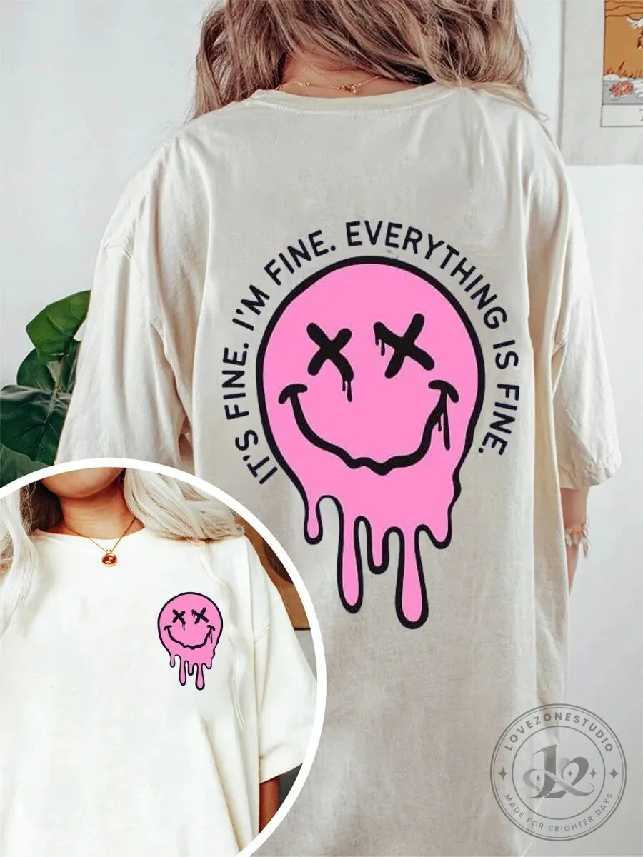 It's Fine I'm Fine Everything Is Fine Melting Smiley Face T-Shirt
